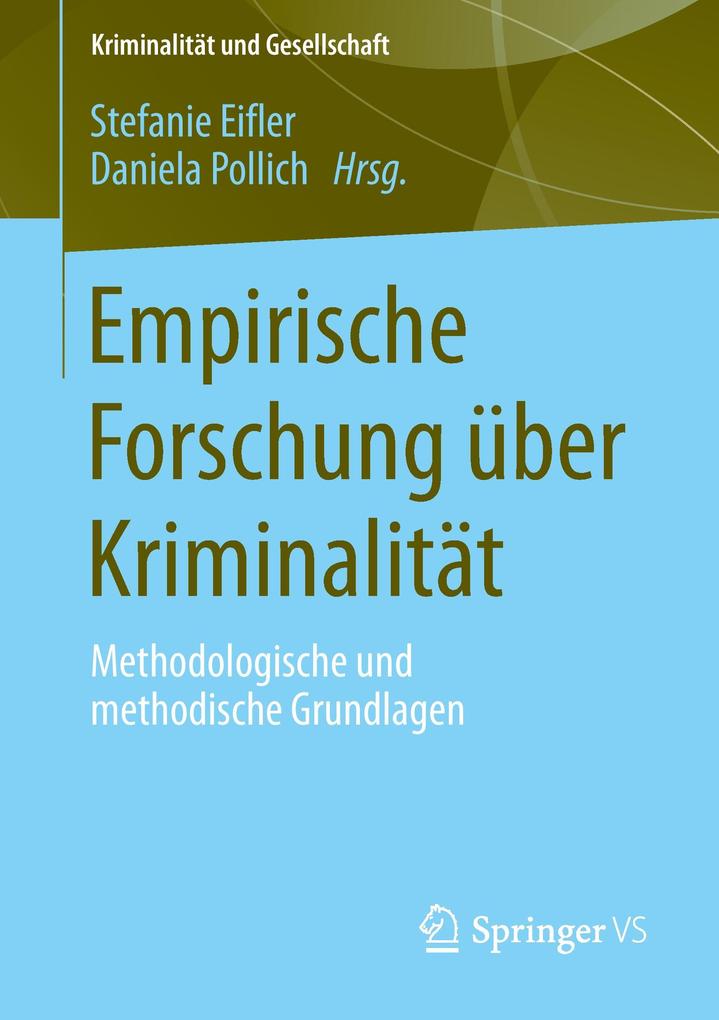 Empirische Forschung über Kriminalität von Springer Fachmedien Wiesbaden