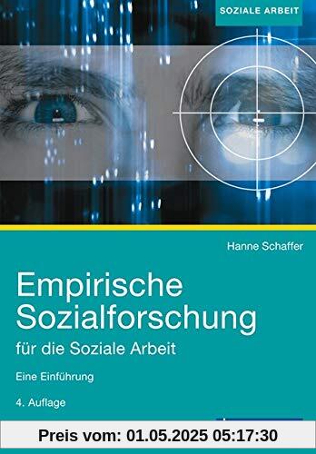 Empirische Methoden für soziale Berufe: Eine anwendungsorientierte Einführung in die qualitative und quantitative Sozialforschung