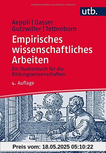 Empirisches wissenschaftliches Arbeiten: Ein Studienbuch für die Bildungswissenschaften