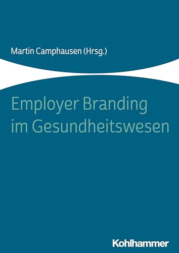 Employer Branding im Gesundheitswesen von Kohlhammer