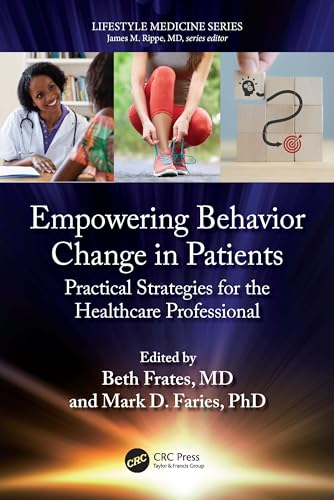 Empowering Behavior Change in Patients: Practical Strategies for the Healthcare Professional (Lifestyle Medicine) von CRC Press