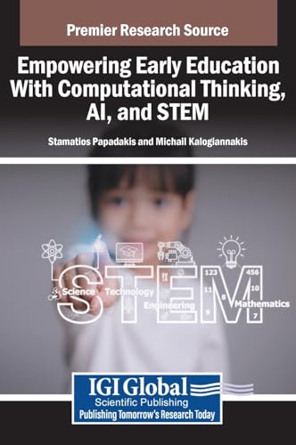 Empowering Early Education With Computational Thinking, AI, and STEM von IGI Global