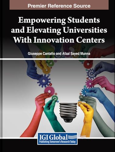 Empowering Students and Elevating Universities With Innovation Centers von IGI Global