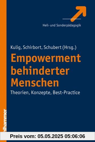 Empowerment behinderter Menschen - Theorien, Konzepte, Best-Practice Empowerment behinderter Menschen - Theorien, Konzepte, Best-Practice