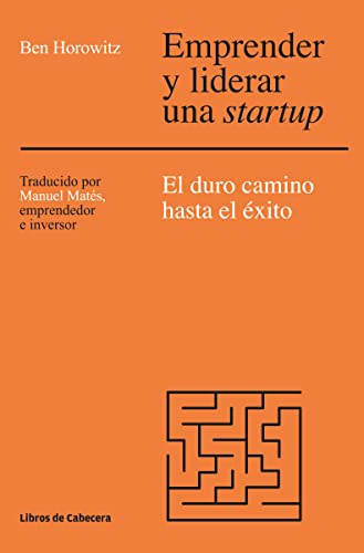 Emprender y liderar una startup: el duro camino hasta el éxito (Temáticos Emprendedores) von Libros de Cabecera