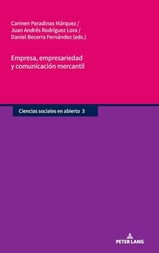 Empresa, empresariedad y comunicación mercantil: DE (Ciencias sociales en abierto, Band 3) von Peter Lang