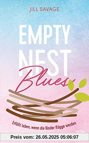 Empty Nest Blues: Erfüllt leben, wenn die Kinder flügge werden Empty Nest Blues: Erfüllt leben, wenn die Kinder flügge werden