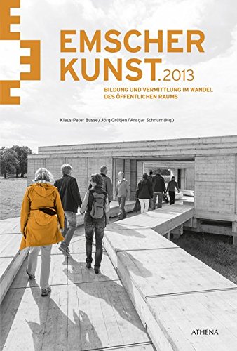 Emscherkunst.2013: Bildung und Vermittlung im Wandel des öffentlichen Raums