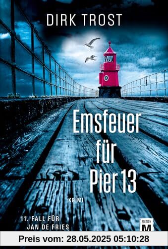 Emsfeuer für Pier 13 (Jan de Fries, Band 11)