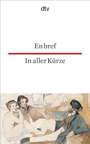 En bref In aller Kürze: dtv zweisprachig für Könner – Französisch