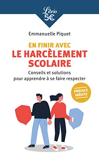 En finir avec le harcèlement scolaire: Conseils et solutions pour apprendre à se faire respecter von J'AI LU