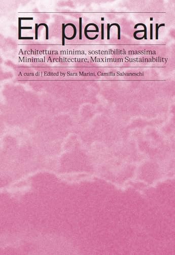 En plein air. Architettura minima, sostenibilità massima-Minimal architecture, maximum sustainability. Ediz. bilingue (Mimesis) von Mimesis