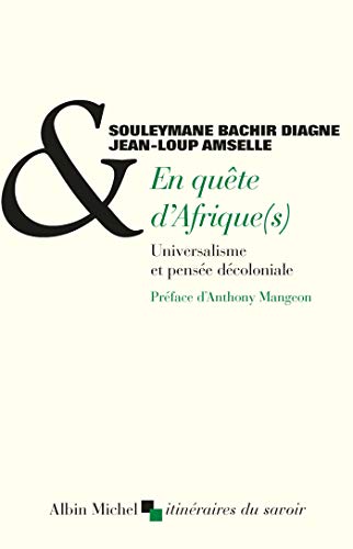 En quête d'Afrique(s): Universalisme et pensée décoloniale von ALBIN MICHEL