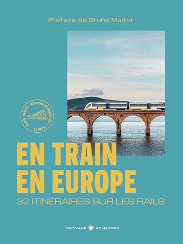 En train en Europe: 32 itinéraires sur les rails von GALLIM LOISIRS