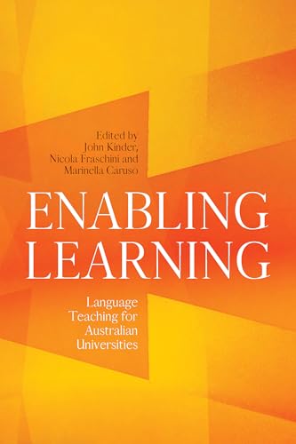 Enabling Learning: Language Teaching for Australian Universities (Lcnau Studies in Languages and Cultures) von ANU Press