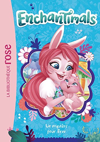 Enchantimals 03 - Un mystère pour Bree von HACHETTE JEUN.