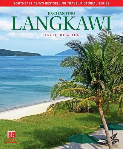 Enchanting Langkawi (Enchanting Pictorial Travel series) von John Beaufoy Publishing Ltd