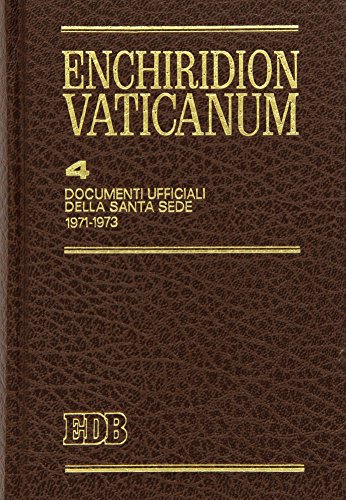 Enchiridion Vaticanum. Documenti ufficiali della Santa Sede (1971-1973) (Vol. 4) von EDB