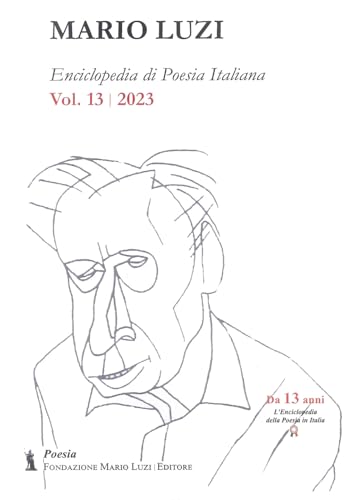 Enciclopedia di poesia italiana. Mario Luzi (2023) (Vol. 13) von Fondazione Mario Luzi