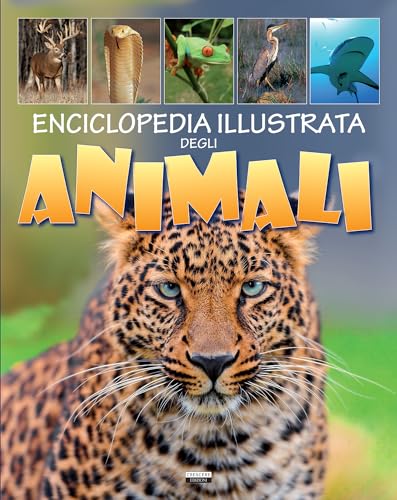 Enciclopedia illustrata degli animali Enciclopedia illustrata degli animali