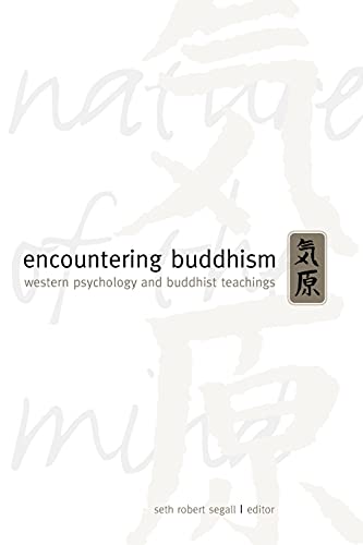 Encountering Buddhism: Western Psychology and Buddhist Teachings (Suny Series in Transpersonal and Humanistic Psychology) von State University of New York Press