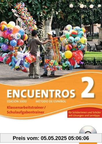 Encuentros - 3. Fremdsprache - Edición 3000: Band 2 - Schulaufgaben- und Klassenarbeitstrainer: Mit CD und eingelegten Musterlösungen Encuentros - 3. Fremdsprache - Edición 3000: Band 2 - Schulaufgaben- und Klassenarbeitstrainer: Mit CD und eingelegten Musterlösungen