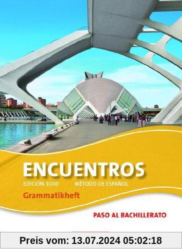 Encuentros - 3. Fremdsprache - Edición 3000: Paso al bachillerato - Grammatikheft