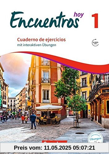 Encuentros - 3. Fremdsprache - Hoy: Band 1 - Cuaderno de ejercicios mit interaktiven Übungen auf scook.de: Mit Audios online Encuentros - 3. Fremdsprache - Hoy: Band 1 - Cuaderno de ejercicios mit interaktiven Übungen auf scook.de: Mit Audios online