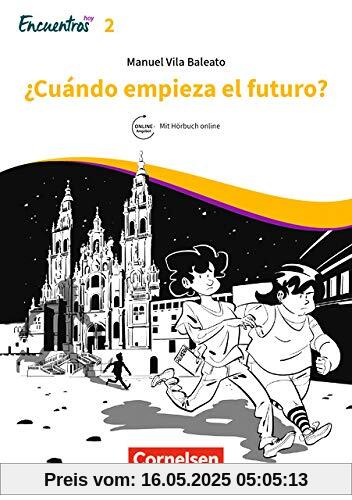 Encuentros - 3. Fremdsprache - Hoy: Band 2 - ¿Cuándo empieza el futuro?: Lektüre. Ersetzt eine Unidad