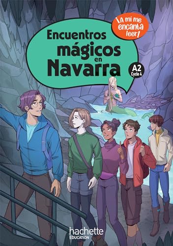 Encuentros Mágicos en Navarra Cycle 4 A2 - Livre élève - Ed. 2024 von HACHETTE EDUC