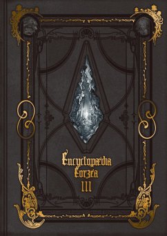 Encyclopaedia Eorzea ~The World of Final Fantasy XIV~ Volume III von Square Enix