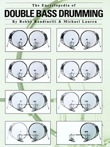 The Encyclopedia Of Double Bass Drumming Drums