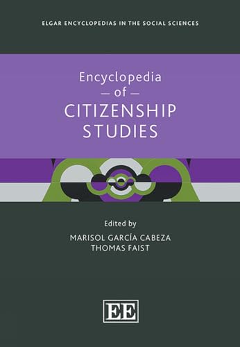 Encyclopedia of Citizenship Studies (Elgar Encyclopedias in the Social Sciences) von Edward Elgar Publishing Ltd