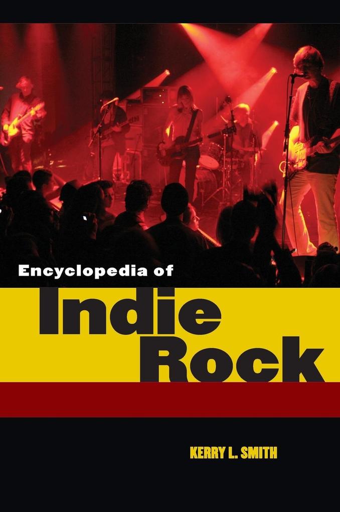 Encyclopedia of Indie Rock von Greenwood