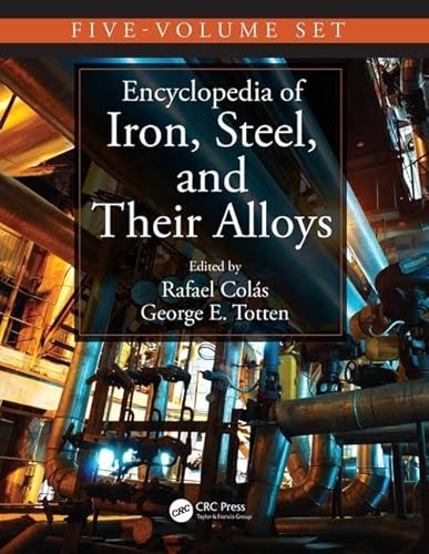 Encyclopedia of Iron, Steel, and Their Alloys, Five-Volume Set (Print) (Sustainable Water Developments - Resources, Management, Treatment, Efficiency and Reuse) von CRC Press