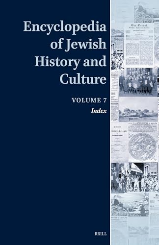 Encyclopedia of Jewish History and Culture, Volume 7 von Brill