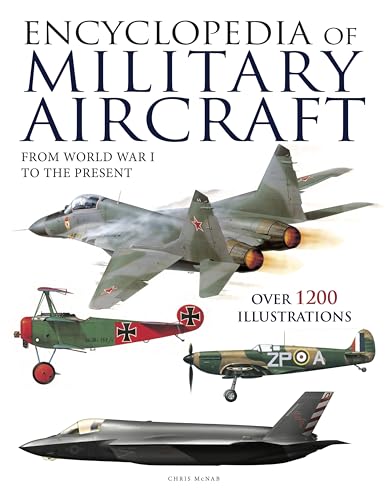 Encyclopedia of Military Aircraft (Encyclopedias) von Amber Books