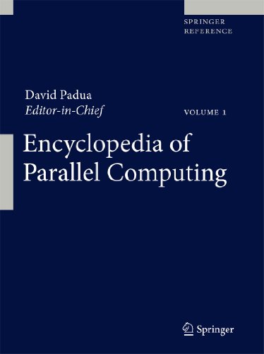 Encyclopedia of Parallel Computing: Vol. 3 & Vol. 4 (Springer Reference)