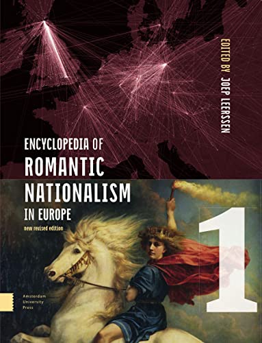 Encyclopedia of Romantic Nationalism in Europe: New Revised Edition Set von Amsterdam University Press