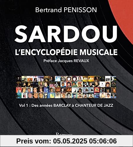 Encyclopédie Sardou vol 1: Des années Barclay au chanteur de jazz