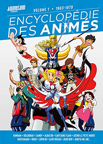 Encyclopédie des Animés 1 de 1963 à 1979: Volume 1, 1963-1979 Encyclopédie des Animés 1 de 1963 à 1979: Volume 1, 1963-1979 von YNNIS