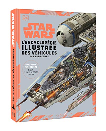 Star Wars Encyclopédie illustrée des véhicules: Nouvelle édition - deux plans en coupe exclusifs von HACHETTE HEROES