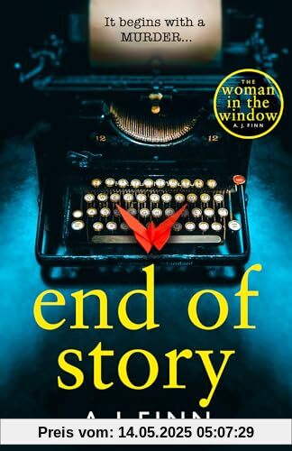 End of Story: The psychological crime thriller you won’t want to miss in 2024 from the author of the No.1 Sunday Times bestseller The Woman in the Window End of Story: The psychological crime thriller you won’t want to miss in 2024 from the author of the No.1 Sunday Times bestseller The Woman in the Window