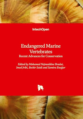 Endangered Marine Vertebrates - Recent Advances for Conservation: Recent Advances for Conservation von IntechOpen
