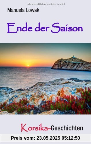 Ende der Saison: Korsika-Geschichten