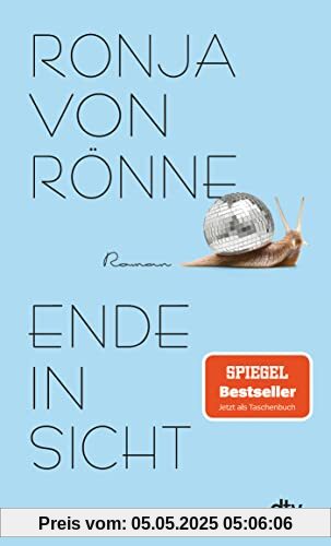 Ende in Sicht: Roman | Der SPIEGEL-Bestseller jetzt im Taschenbuch