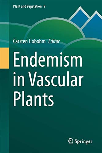 Endemism in Vascular Plants (Plant and Vegetation, 9, Band 9)