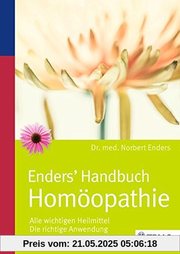 Enders' Handbuch Homöopathie: Alle wichtigen Heilmittel / Die richtige Anwendung Enders' Handbuch Homöopathie: Alle wichtigen Heilmittel / Die richtige Anwendung