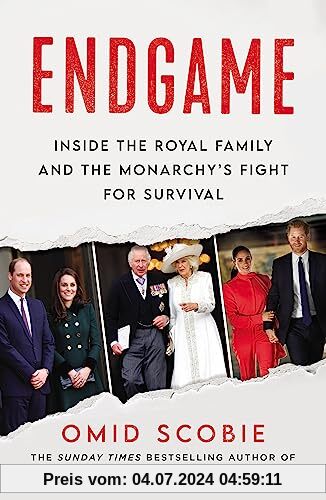Endgame: 2023's new biography from the bestselling author telling the true story of the royal family and looking to the future for King Charles III after the death of Elizabeth II