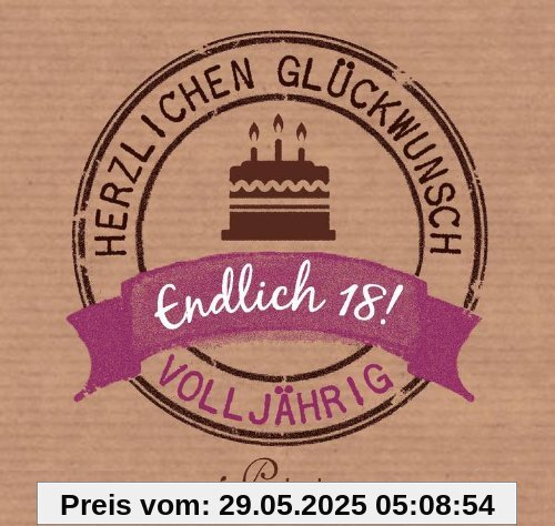 Endlich 18! - Volljährig: Herzlichen Glückwunsch